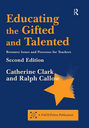 Educating the Gifted and Talented: Resource Issues and Processes for Teachers de Catherine Clark