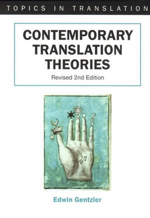 Contemporary Translation Theories: Revised 2nd Edition de Edwin Gentzler