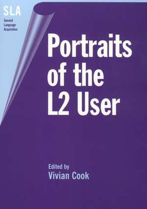 Portraits of the L2 User de Vivian Cook