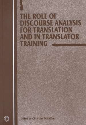 The Role of Discourse Analysis for Translation and Translator Training de William Coldstream