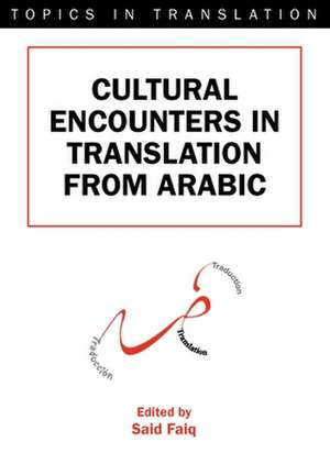 CULTURAL ENCOUNTERS IN TRANSLATION FROM ARABIC