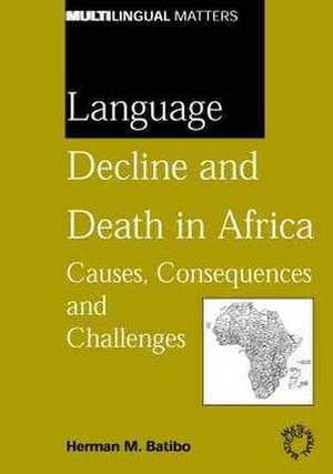 Language Decline and Death in Africa de Herman M. Batibo