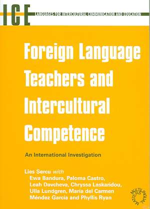 Foreign Language Teachers and Intercultural Competence de Lies Sercu