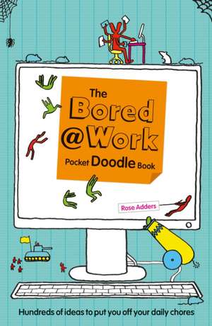 Doodle Book: Bored at Work Pocket Edition de Rose Adders