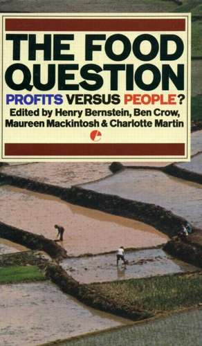 The Food Question: Profits Versus People de Henry Bernstein