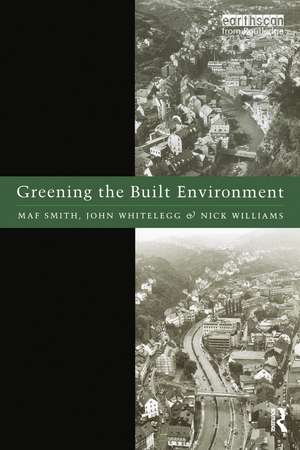 Greening the Built Environment de Maf Smith