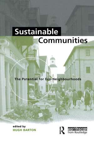 Sustainable Communities: The Potential for Eco-Neighbourhoods de Hugh Barton