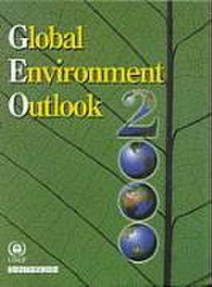 Global Environment Outlook 2000 de United Nations Environment Program