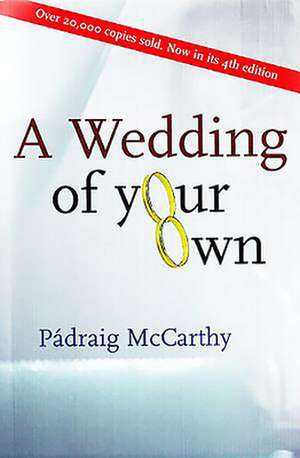 A Wedding of Your Own de Padraig McCarthy