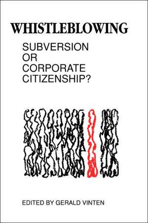 Whistleblowing: Subversion or Corporate Citizenship? de Gerald Vinten