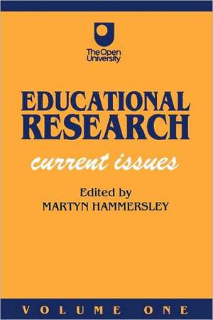 Educational Research: Volume One: Current Issues de Martyn Hammersley