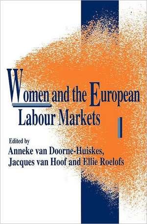 Women and the European Labour Markets de Anneke van Doorne-Huiskes