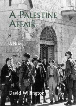 A Palestine Affair de David Willington