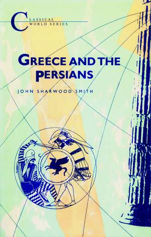 Greece and the Persians de John Sharwood Smith