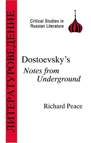 Dostoevsky's Notes from Underground de Richard Peace