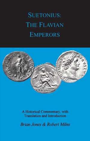 Suetonius: The Flavian Emperors de Brian W. Jones