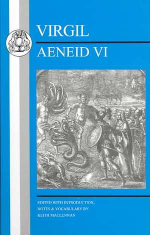 Virgil: Aeneid VI de Dr Keith Maclennan