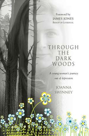 Through the Dark Woods de Joanna Swinney