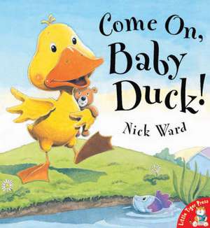 Come on, Baby Duck! de Nick Ward