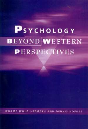 Psychology Beyond Western Perspectives de K Owusu–Bempah