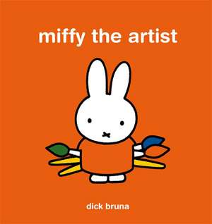 Miffy the Artist: An Urban History of Photography de Dick Bruna