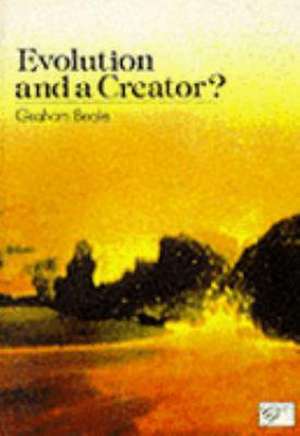 Evolution and a Creator? de Graham Beale