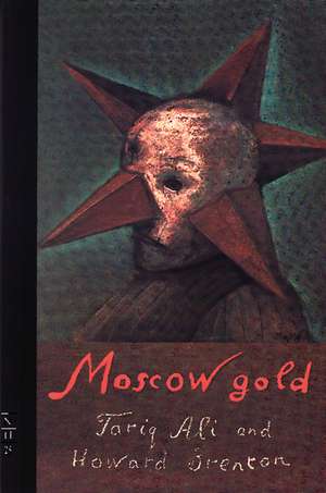 Moscow Gold de Tariq Ali