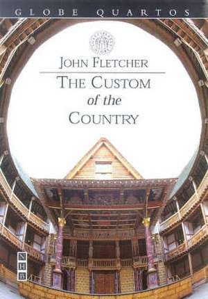 Fletcher, J: The Custom of the Country de John Fletcher