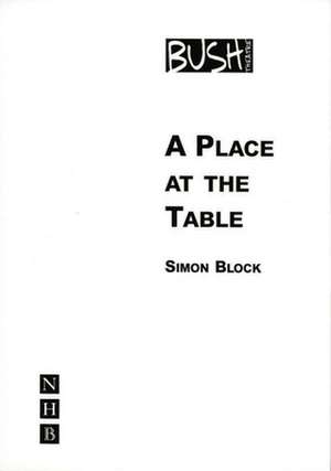 A Place at the Table: Five Plays de Simon Block