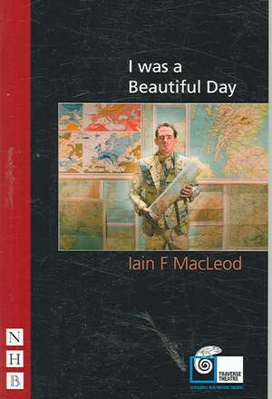 I Was a Beautiful Day: Chekhov's "Three Sisters" de Iain F. Macleod