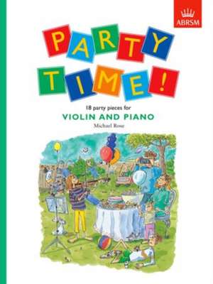 Party Time! 18 party pieces for violin and piano de Michael Rose