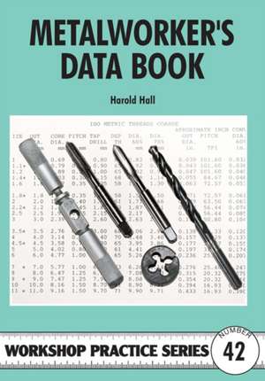 Hall, H: Metalworker's Data Book de Harold Hall