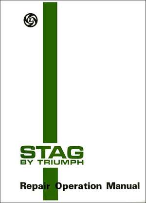 Stag by Triumph: Repair Operation Manual