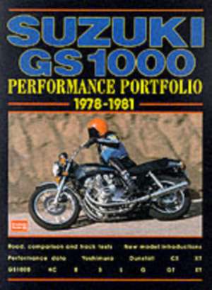 Suzuki GS1000 Performance Portfolio, 1978-1981: Performance Portfolio 1978-1988 de R.M. Clarke