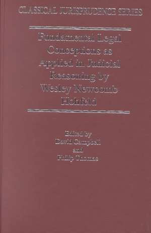 Fundamental Legal Conceptions As Applied in Judicial Reasoning by Wesley Newcomb Hohfeld de David Campbell