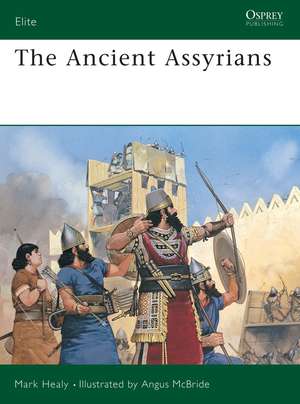 The Ancient Assyrians de Mark Healy