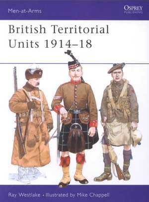 British Territorial Units, 1914-18 de Ray Westlake