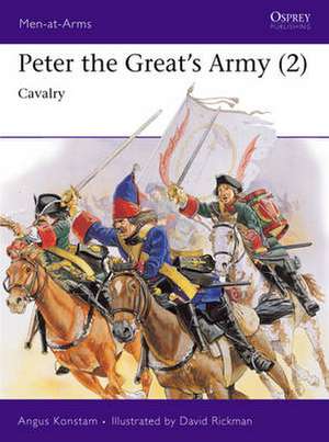 Peter the Great's Army de Angus Konstam