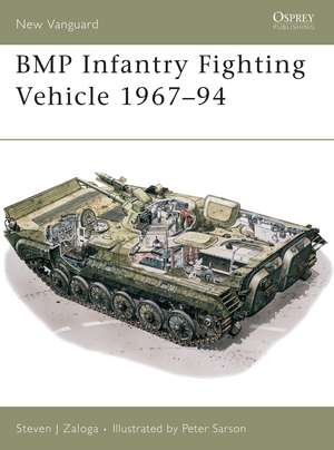 BMP Infantry Fighting Vehicle 1967–94 de Steven J. Zaloga