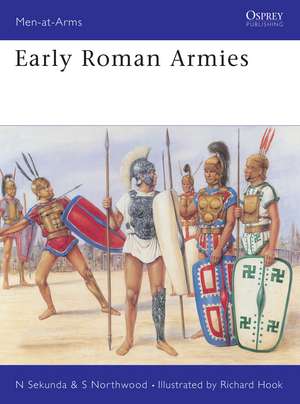 Early Roman Armies de Nicholas Sekunda