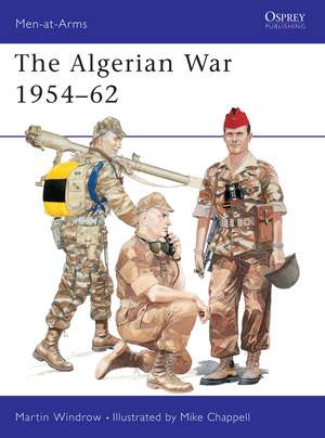 The Algerian War 1954–62 de Martin Windrow