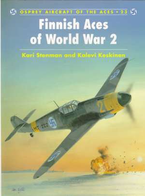 Finnish Aces of World War 2 de Kari Stenman