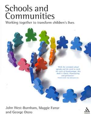 Schools and Communities: Working together to transform children's lives de Professor John West-Burnham