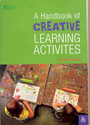 A Handbook of Creative Learning Activities de Steve Bowkett