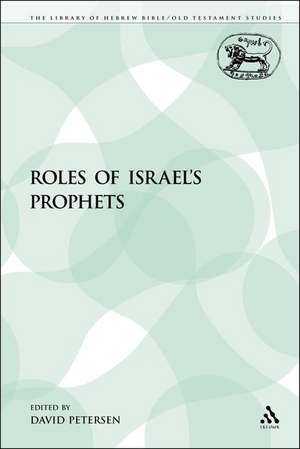 The Roles of Israel's Prophets de David Petersen