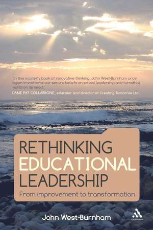 Rethinking Educational Leadership: From improvement to transformation de Professor John West-Burnham