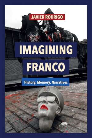 Imagining Franco de Javier Rodrigo