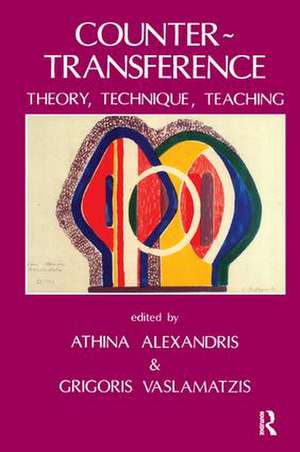 Countertransference: Theory, Technique, Teaching de Athina Alexandris