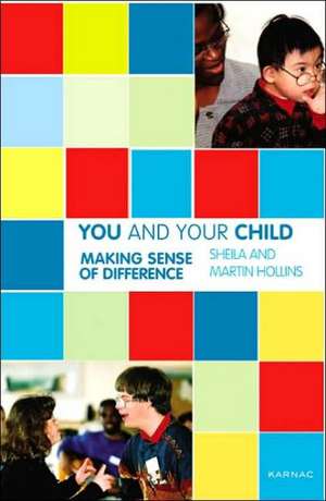 You and Your Child: Making Sense of Learning Disabilities de Sheila Hollins