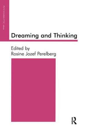 Dreaming and Thinking de Rosine Jozef Perelberg